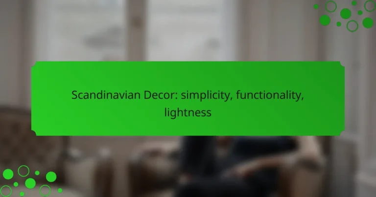 Scandinavian Decor: simplicity, functionality, lightness