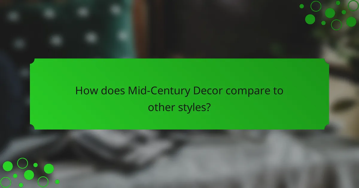 How does Mid-Century Decor compare to other styles?
