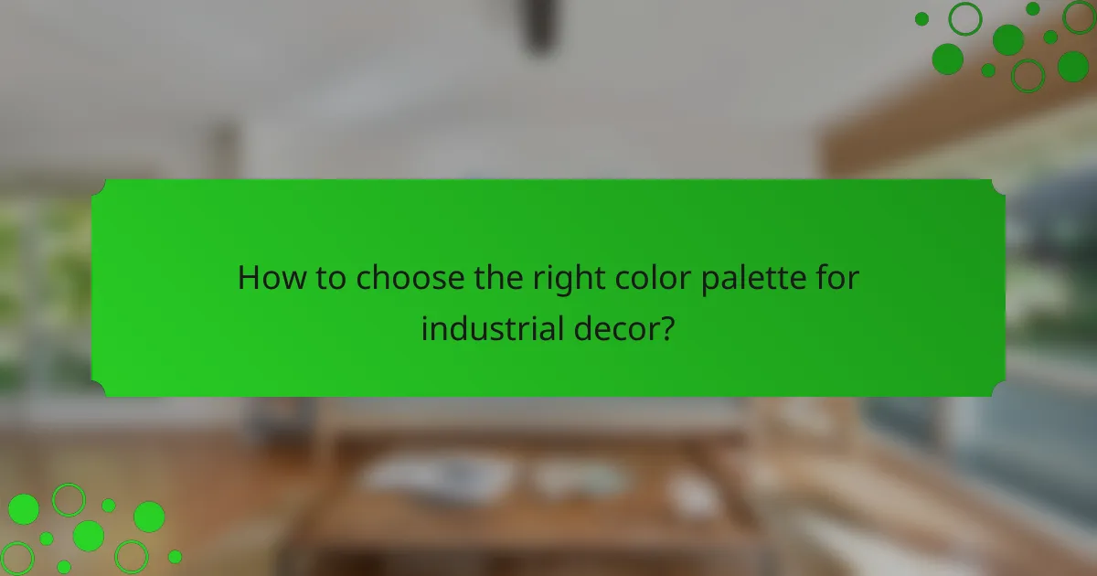 How to choose the right color palette for industrial decor?
