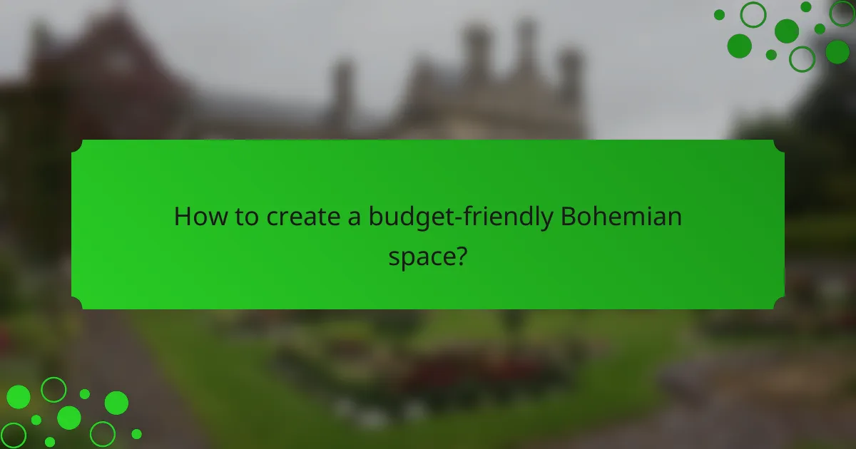 How to create a budget-friendly Bohemian space?
