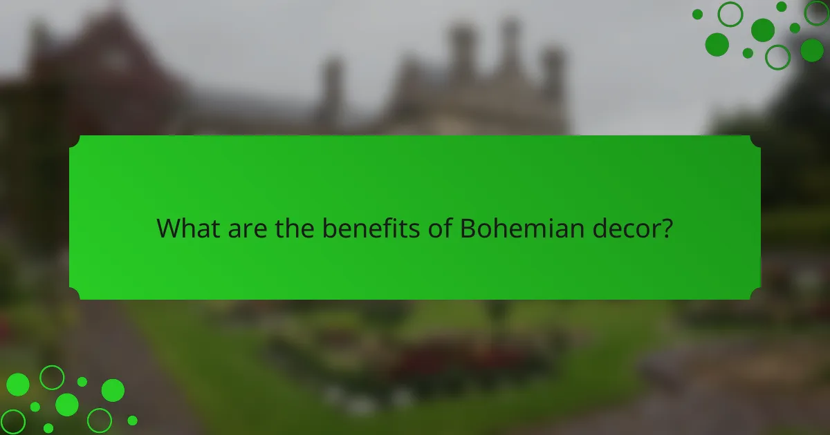 What are the benefits of Bohemian decor?