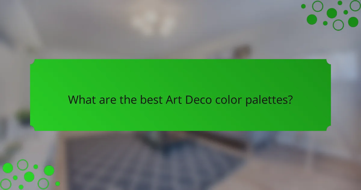 What are the best Art Deco color palettes?