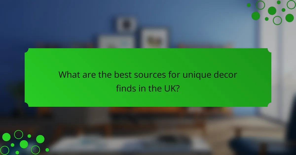 What are the best sources for unique decor finds in the UK?