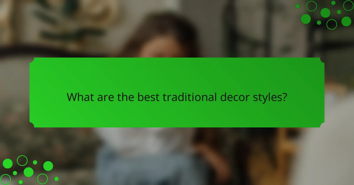 What are the best traditional decor styles?