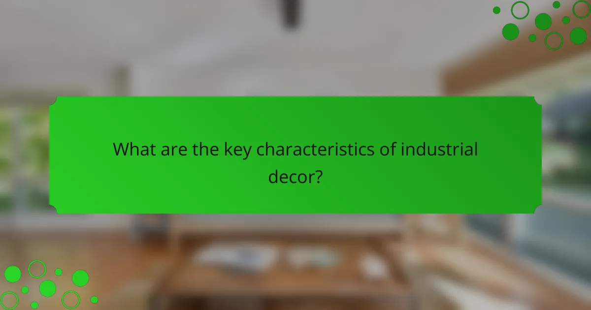 What are the key characteristics of industrial decor?
