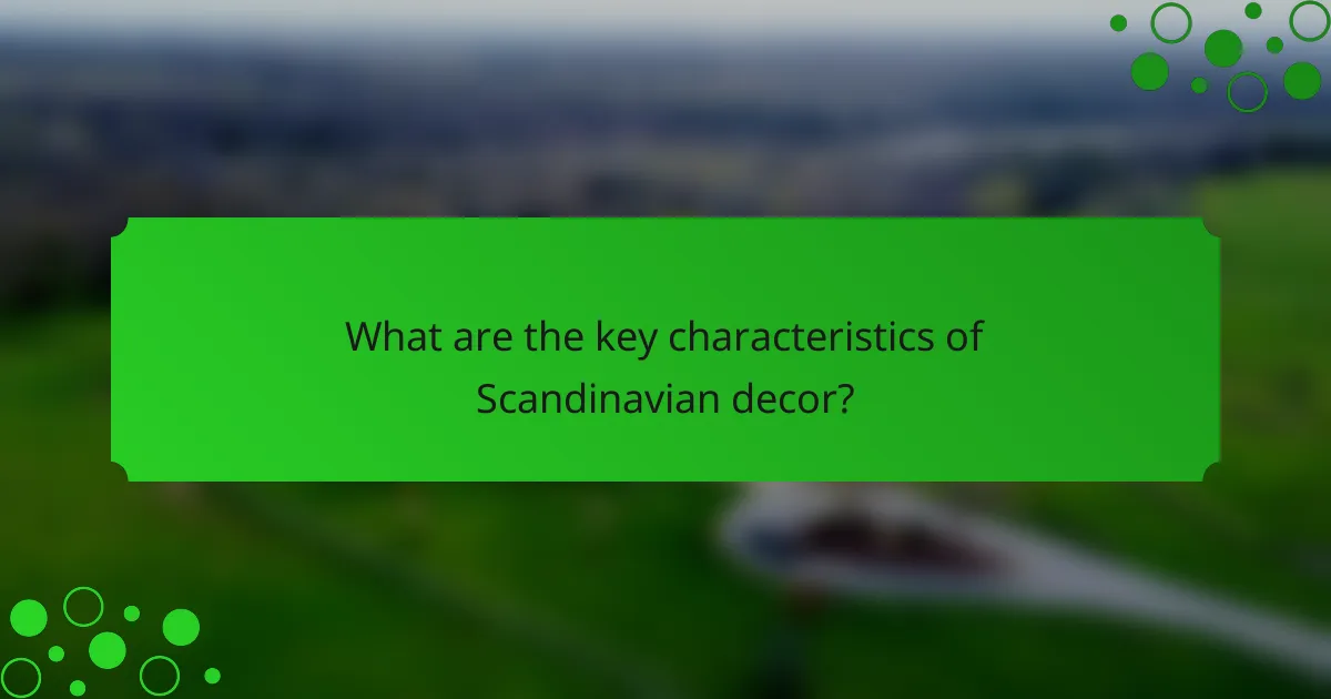 What are the key characteristics of Scandinavian decor?