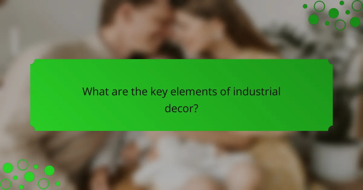 What are the key elements of industrial decor?
