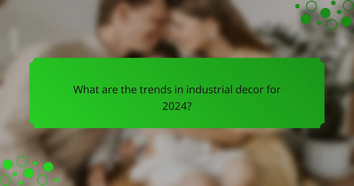What are the trends in industrial decor for 2024?