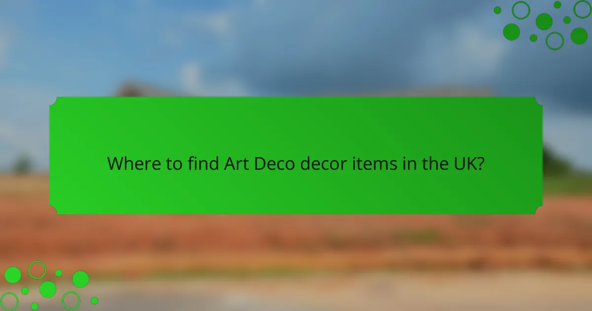 Where to find Art Deco decor items in the UK?